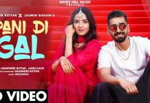 PANI DI GAL: Maninder Buttar feat. Jasmin Bhasin | Asees Kaur | MixSingh | JUGNI | Punjabi Song 2021